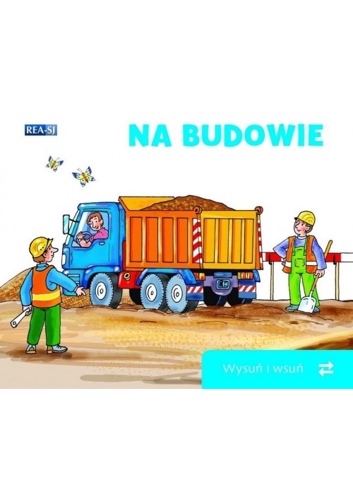 Wysuń/wsuń. Na budowie