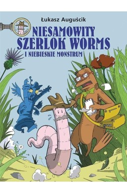 Niesamowity Szerlok Worms i niebieskie...T.1