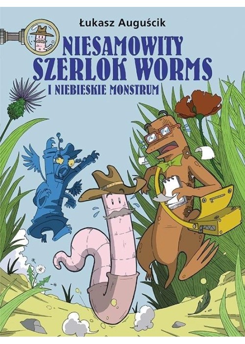 Niesamowity Szerlok Worms i niebieskie...T.1