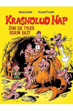 Krasnolud Nap T.4 Żeni się tylko osiem razy