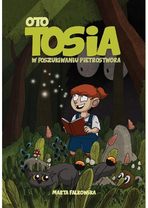 Oto Tosia, T,1, W poszukiwaniu Pietrostwora