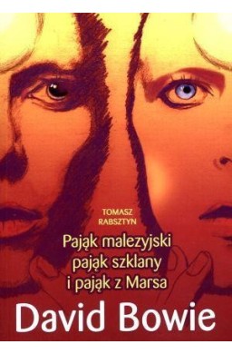 David Bowie. Pająk malezyjski, pająk szklany i...