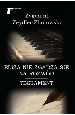 Eliza nie zgadza się na rozwód/Testament