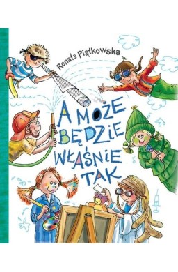 A może będzie właśnie tak