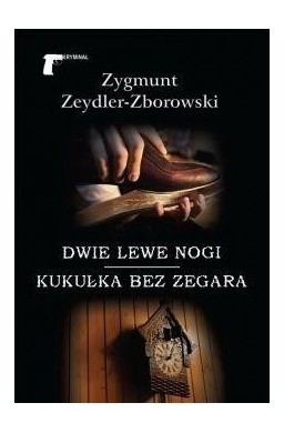 Dwie lewe nogi/Kukułka bez zegara