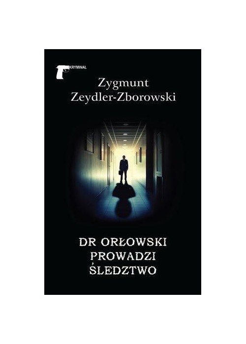 Dr Orłowski prowadzi śledztwo