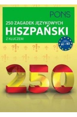 250 zagadek językowych. Hiszpański PONS