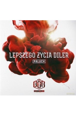 Paluch: Lepszego życia diler CD