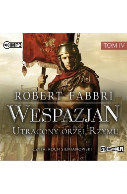 Wespazjan T.4 Utracony orzeł Rzymu audiobook