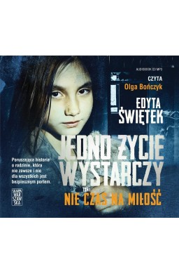 Jedno życie wystarczy T.1 Nie czas na.. audiobook