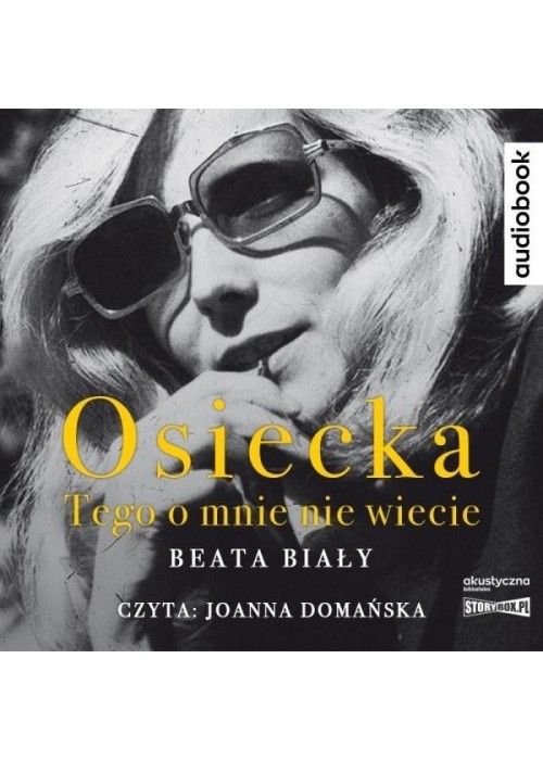 Osiecka. Tego o mnie nie wiecie. Audiobook