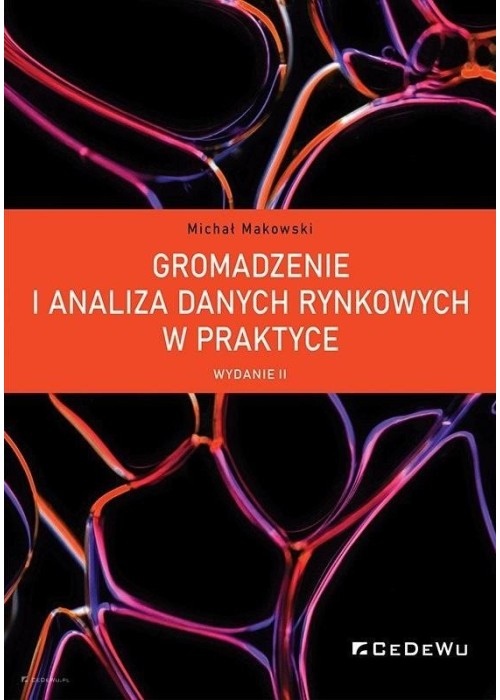 Gromadzenie i analiza danych rynkowych w praktyce