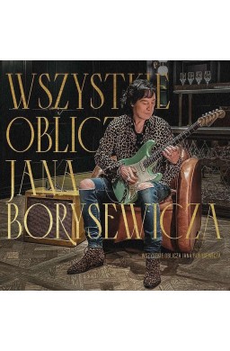 Wszystkie oblicza Jana Borysewicza CD