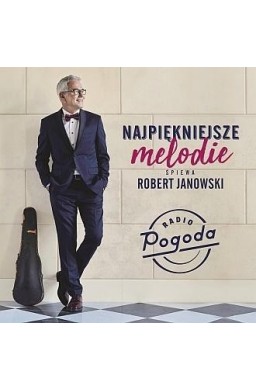 Najpiękniejsze przeboje śpiewa Robert Janowski CD