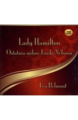 Lady Hamilton. Ostatnia miłość Lorda Nelsona CD