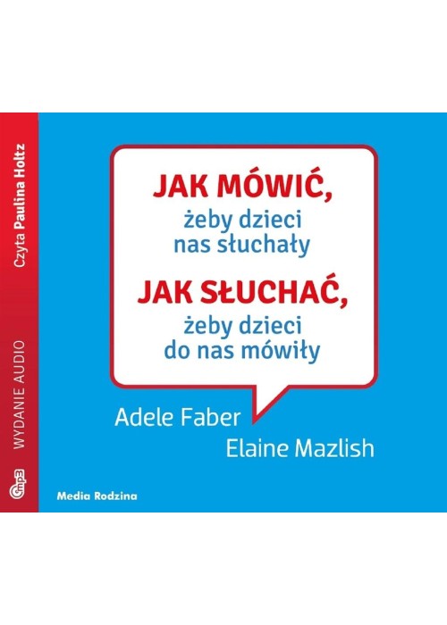 Jak mówić, żeby dzieci nas słuchały audiobook