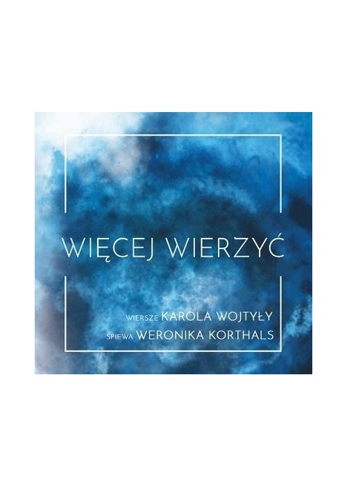 Więcej Wierzyć CD