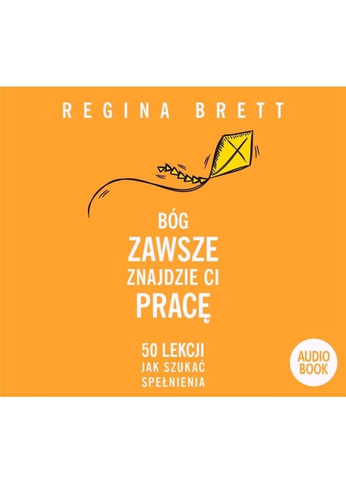 Bóg zawsze znajdzie Ci pracę. Audiobook