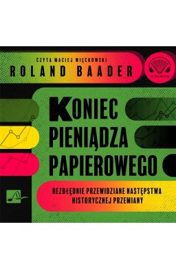 Koniec pieniądza papierowego Audiobook