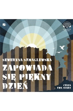 Zapowiada się piękny dzień audiobook