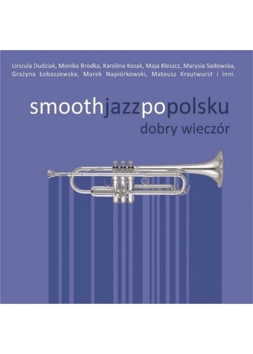 Smooth jazz po polsku: Dobry wieczór 2 CD