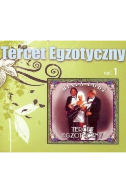 Tercet Egzotyczny vol.1 - Biała Łódź