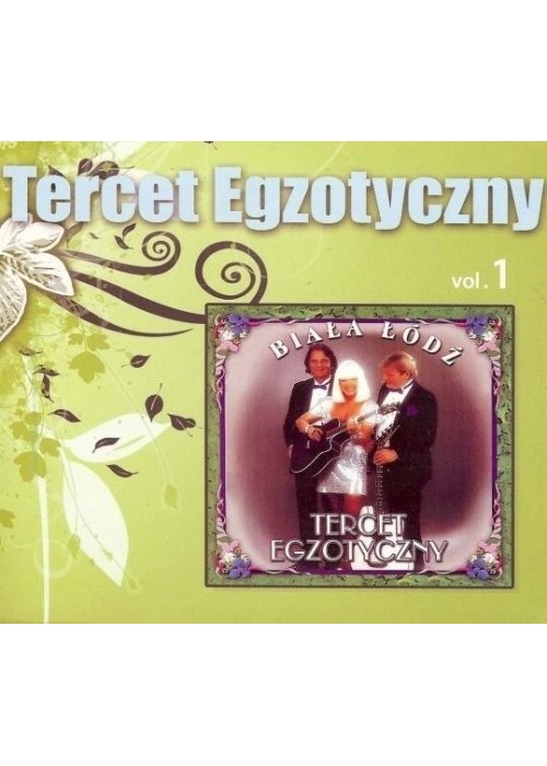 Tercet Egzotyczny vol.1 - Biała Łódź