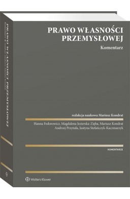 Prawo własności przemysłowej. Komentarz