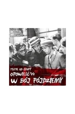 Opowieść 44 W bój pójdziemy vol.1 CD