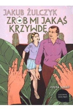 Zrób mi jakąś krzywdę Audiobook