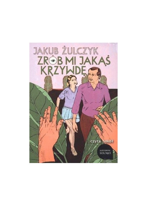 Zrób mi jakąś krzywdę Audiobook