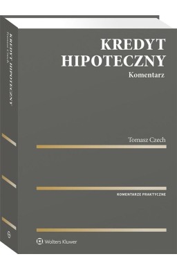 Kredyt hipoteczny. Komentarz