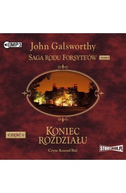 Saga rodu Forsyte'ów T.7 Koniec... cz.1 audiobook