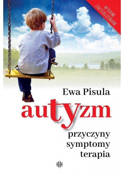 Autyzm. Przyczyny, symptomy, terapia