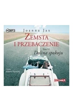 Zemsta i przebaczenie T.6 Dolina spokoju audiobook