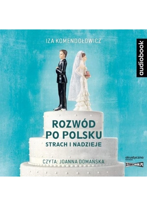 Rozwód po polsku. Strach i nadzieje audiobook