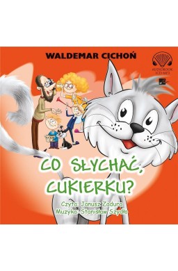 Co słychać Cukierku? audiobook