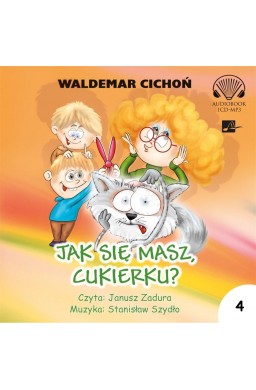 Jak się masz Cukierku? Audiobook