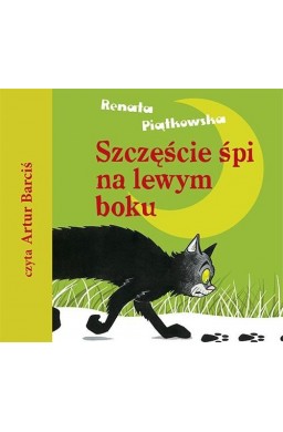 Szczęście śpi na lewym boku audiobook