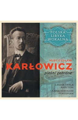 Polska liryka wokalna: M. Karłowicz CD