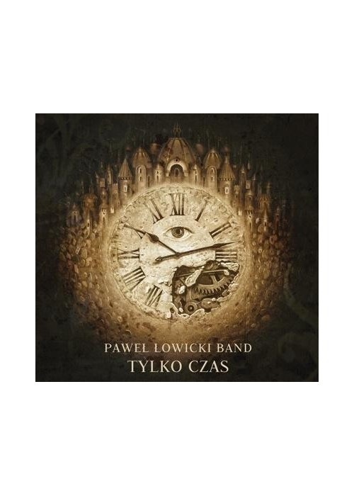 Paweł Łowicki Band - Tylko czas CD