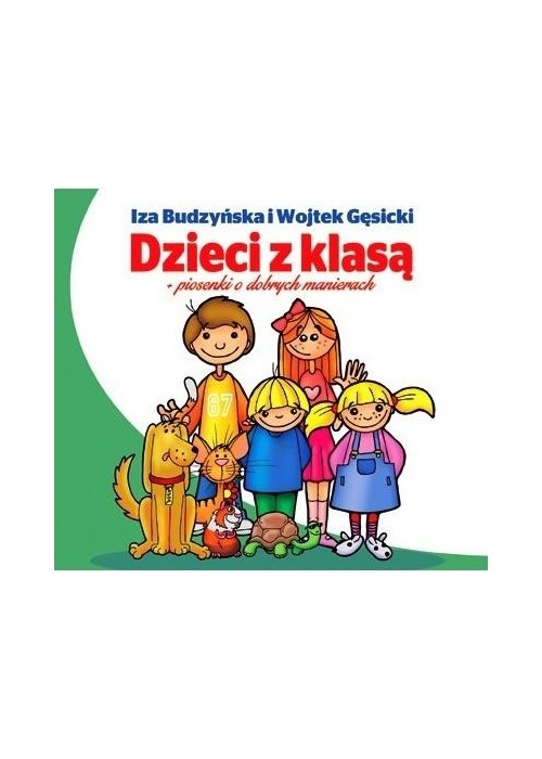 Dzieci z klasą - Piosenki o dobrych manierach CD