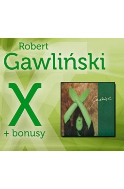 Robert Gawliński - X + Bonusy - CD