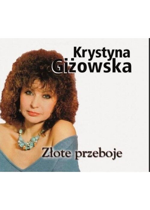 Krystyna Giżowska - Złote Przeboje