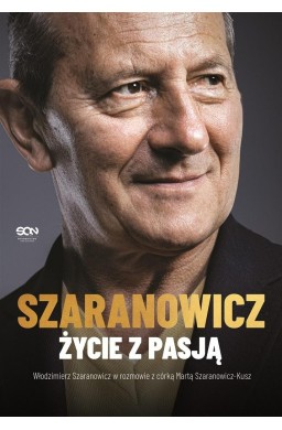 Włodzimierz Szaranowicz. Życie z pasją