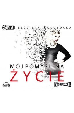 Mój pomysł na życie audiobook