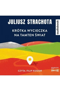 Krótka wycieczka na tamten świat. Audiobook