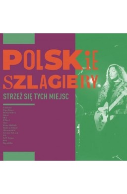 Polskie szlagiery: Strzeż się tych miejsc CD