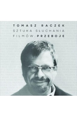 Tomasz Raczek Sztuka Słuchania Filmów. Przeboje