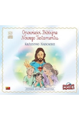 Opowieści Biblijne. Królestwo nadchodzi audiobook